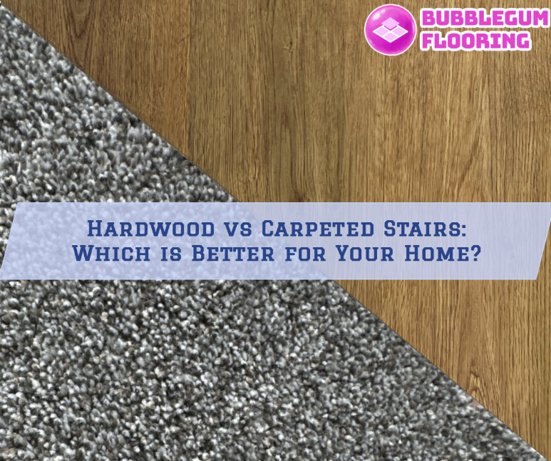 Hardwood vs Carpeted Stairs: Which is Better for Your Home?