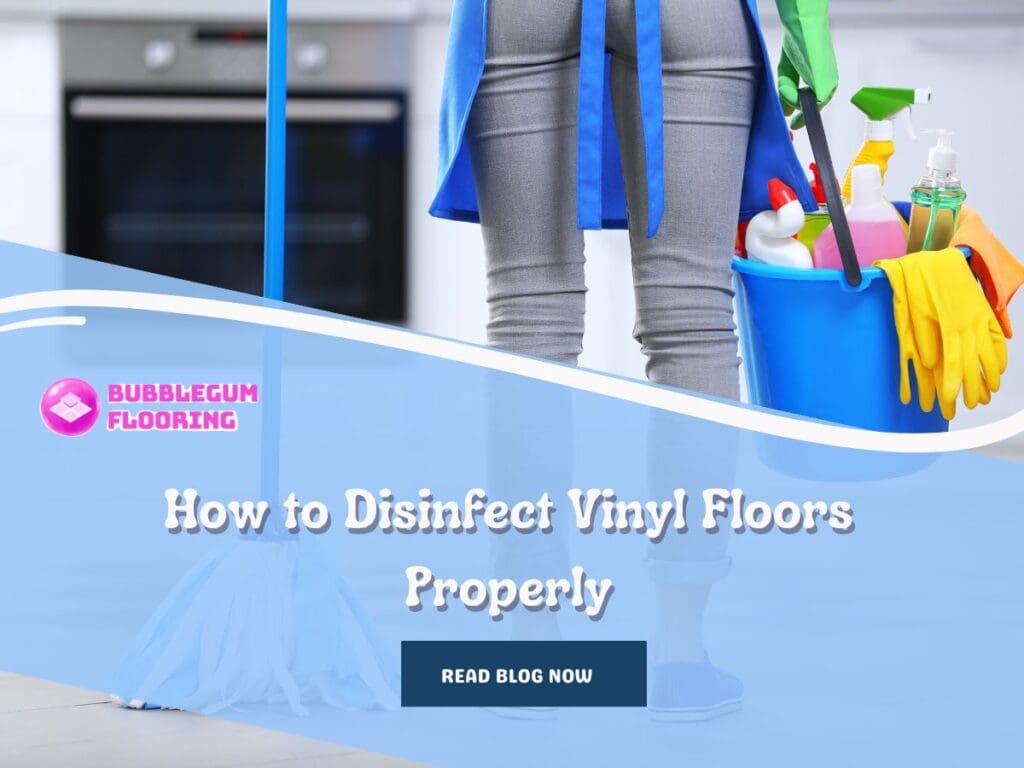 How to Disinfect Vinyl Floors Properly