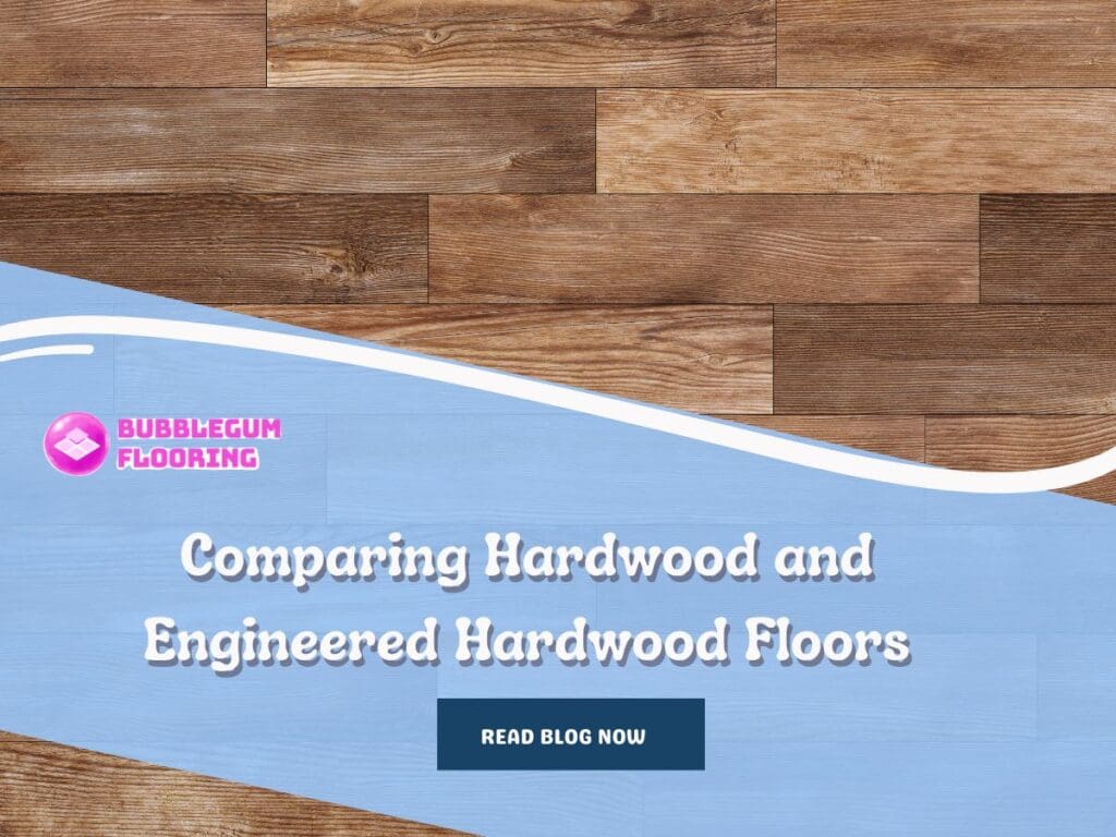 Comparing Hardwood and Engineered Hardwood Floors