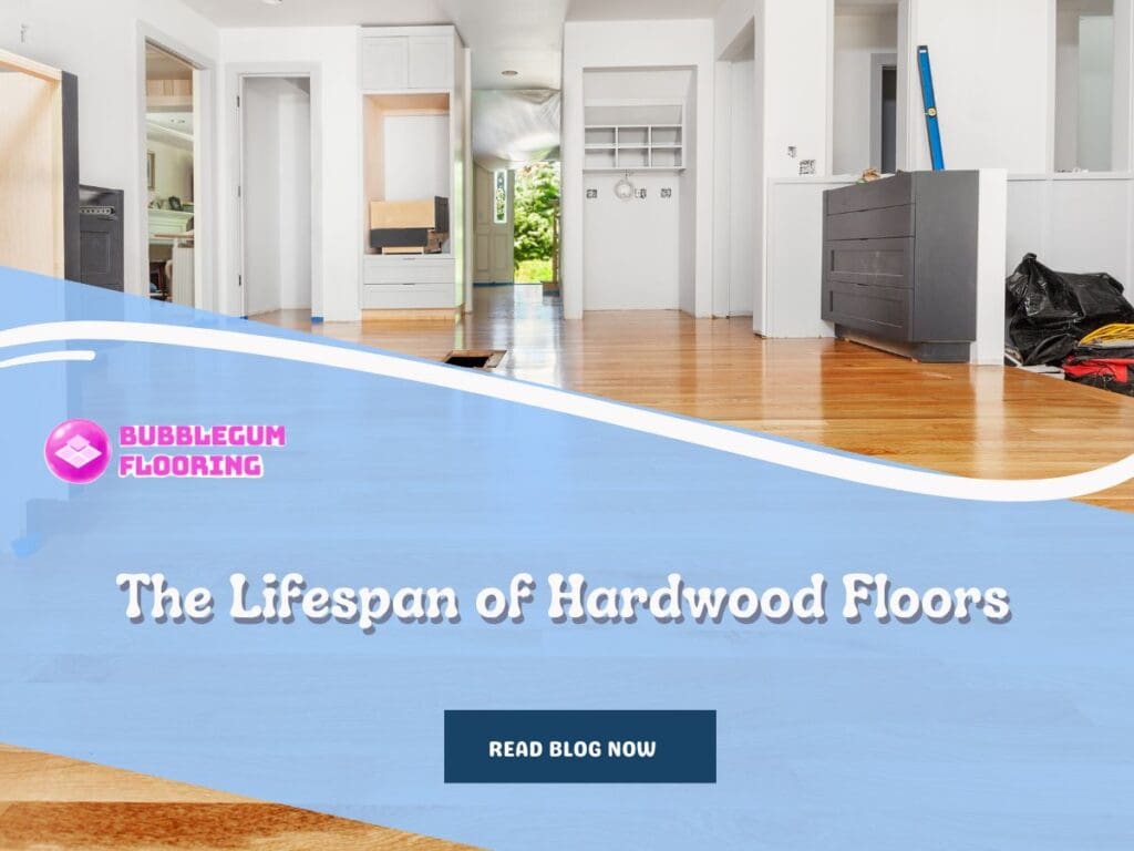 The Lifespan of Hardwood Floors