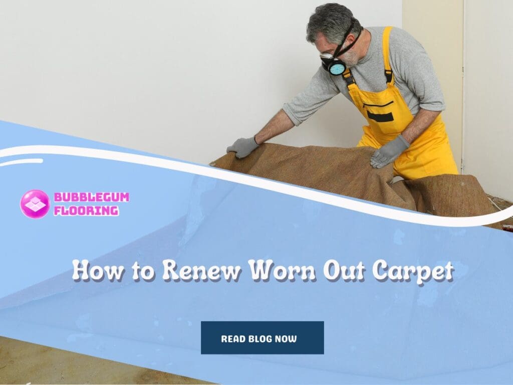 How to Renew Worn Out Carpet